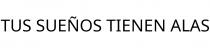 TUS SUEÑOS TIENEN ALAS
