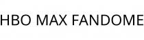 HBO MAX FANDOME