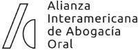 ALIANZA INTERAMERICANA DE ABOGACÍA ORAL