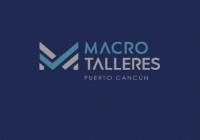 M MACRO TALLERES PUERTO CANCÚN