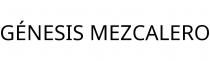 GÉNESIS MEZCALERO