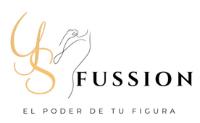 YS FUSSION EL PODER DE TU FIGURA