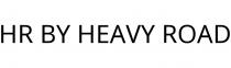 HR BY HEAVY ROAD