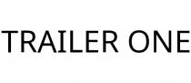 TRAILER ONE