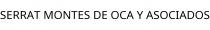 SERRAT MONTES DE OCA Y ASOCIADOS