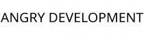 ANGRY DEVELOPMENT