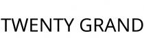 TWENTY GRAND