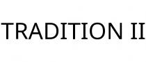TRADITION II