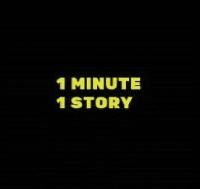 1 MINUTE;1 STORY