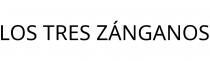 LOS TRES ZÁNGANOS