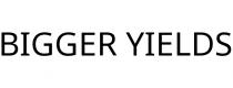 BIGGER YIELDS
