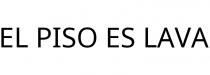 EL PISO ES LAVA