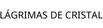 LÁGRIMAS DE CRISTAL