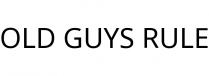 OLD GUYS RULE