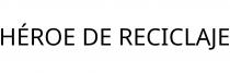 HÉROE DE RECICLAJE