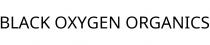 BLACK OXYGEN ORGANICS
