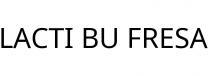 LACTI BU FRESA