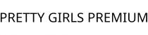 PRETTY GIRLS PREMIUM