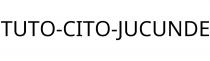 TUTO-CITO-JUCUNDE