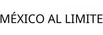 MÉXICO AL LIMITE