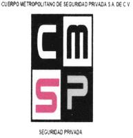 CUERPO METROPOLITANO DE SEGURIDAD PRIVADA CMSP