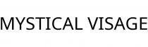 MYSTICAL VISAGE