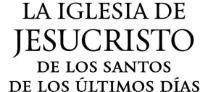 LA IGLESIA DE JESUCRISTO DE LOS SANTOS DE LOS ULTIMOS DIAS