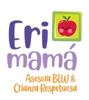 ERI MAMÁ; ASESORA BLW & CRIANZA RESPUETUOSA