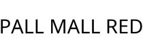 PALL MALL RED