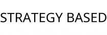 STRATEGY BASED