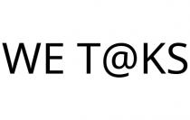 WE T@KS