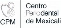 CPM CENTRO PERIODENTAL DE MEXICALI