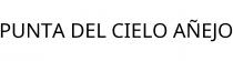 PUNTA DEL CIELO AÑEJO