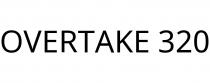 OVERTAKE 320