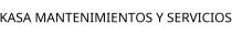 KASA MANTENIMIENTOS Y SERVICIOS