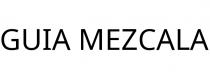 GUIA MEZCALA