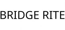 BRIDGE RITE