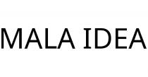 MALA IDEA