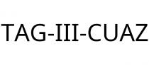 TAG-III-CUAZ