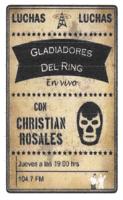 LUCHAS. LUCHAS. GLADIADORES DEL RING. EN VIVO. 104.7 FM