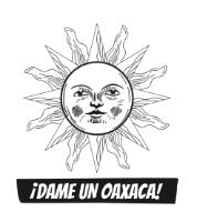 ¡DAME UN OAXACA!
