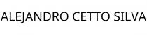 ALEJANDRO CETTO SILVA