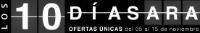 LOS 10 DÍAS ARA OFERTAS ÚNICAS DEL 05 AL 15 DE NOVIEMBRE