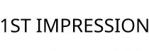 1ST IMPRESSION
