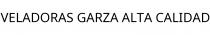 VELADORAS GARZA ALTA CALIDAD