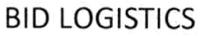BID LOGISTICS