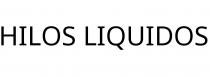 HILOS LIQUIDOS