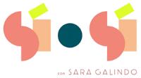 SI O SI CON SARA GALINDO