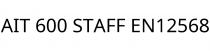 AIT 600 STAFF EN12568