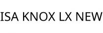 ISA KNOX LX NEW